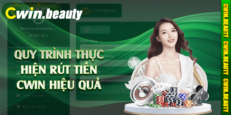 Quy trình thực hiện rút tiền Cwin hiệu quả