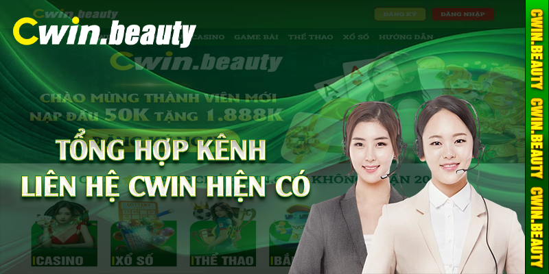 Tổng hợp kênh liên hệ Cwin hiện có