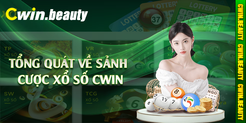 Tổng quát về sảnh cược xổ số Cwin